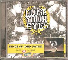 Close Your Eyes : Kings of John Payne